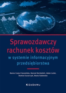 &bdquo;Sprawozdawczy rachunek koszt&oacute;w w systemie informacyjnym przedsiębiorstwa&rdquo;.jpg